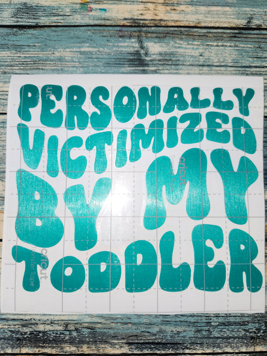 Victimized by toddler